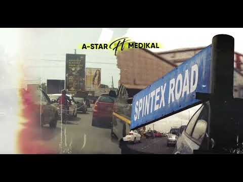 *NEW* A-Star Feat. Medikal - Spintex Road (Official Stream)