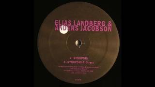 Elias Landberg & Anders Jacobson - Synopsis (Alexi Delano Remix)