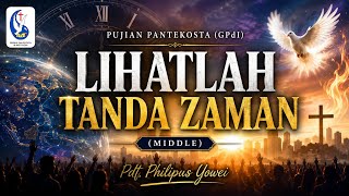 Download lagu LIHATLAH TANDA ZAMAN (MIDLE) | PUJIAN PANTEKOSTA (GPdI) mp3