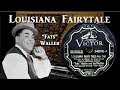 'Fats' Waller -  Louisiana Fairy Tale (1935)