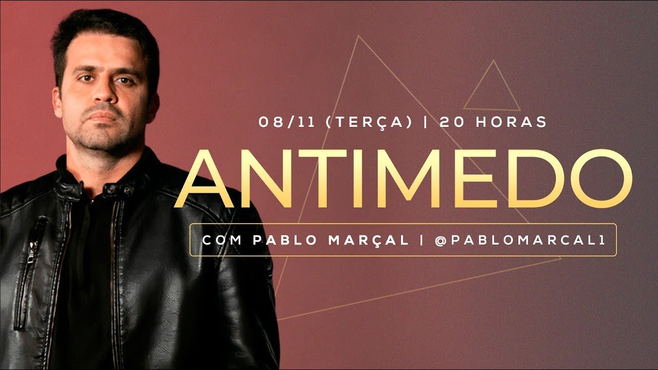 PALESTRA PRESENCIAL: ANTIMEDO | COM PABLO MARÇAL | @pablomarcal1
