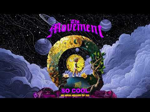 The Movement - So Cool (feat. Nick Hexum of 311) [Official Audio]