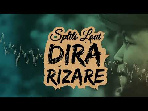 Splits Loui - Dira Rizare