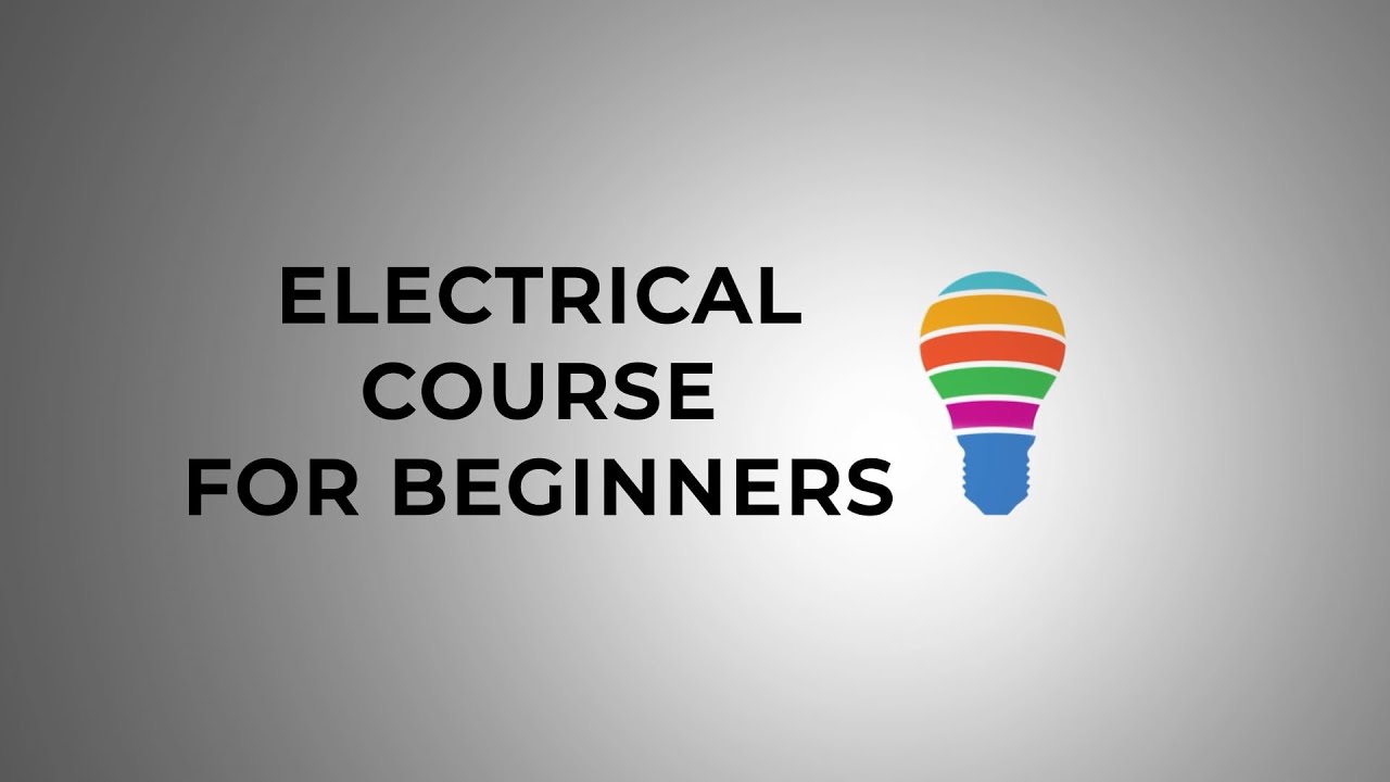 Electrical Course for Beginners Explained | EC4U