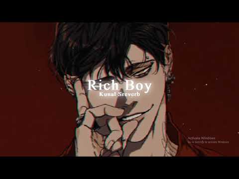 payton - Rich Boy 💀(Slowed + Reverb) ~𝐊𝐮𝐧𝐚𝐥 𝐒𝐫𝐞𝐯𝐞𝐫𝐛