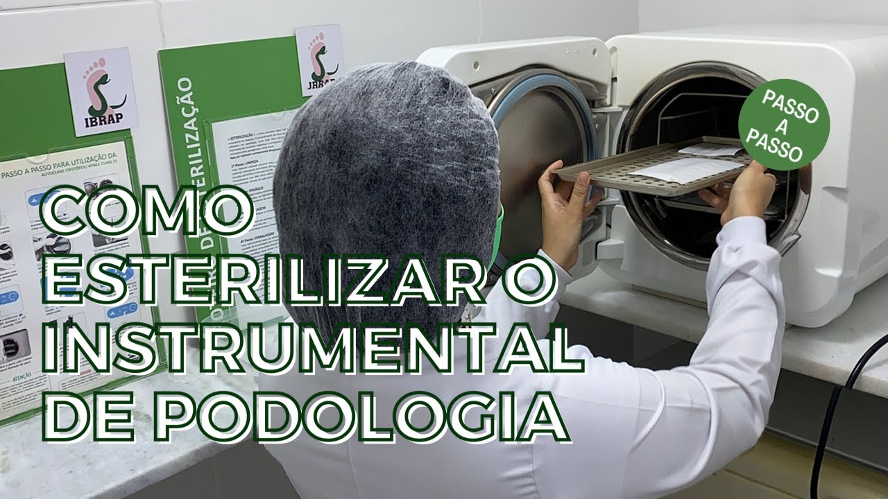 Como esterilizar o instrumental de Podologia