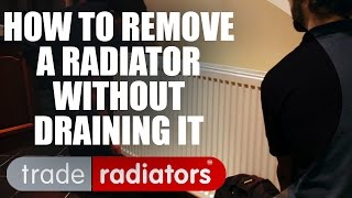 How To Remove A Radiator Without Draining It