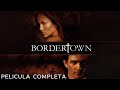 Jennifer López Y Antonio Banderas En Bordertown MEJOR PELICULA De ACCIÓN En ESPAÑOL LATINO