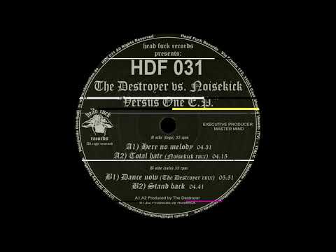 Noisekick - Dance Now (The Destroyer Rmx) - Head Fuck Records – HDF 031