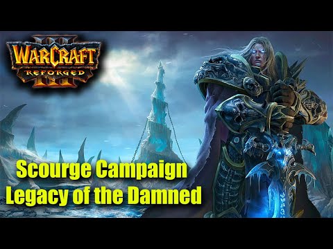 Warcraft 3 Reforged - Scourge Campaign: Legacy of the Damned - All Missions Walkthrough 8
