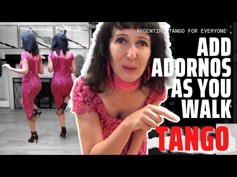 Ultimate Tango Wisdom presents - adding adornos to your walking steps