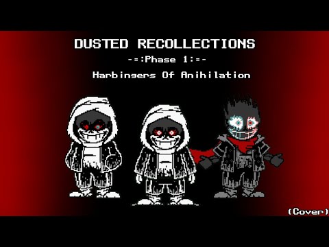 Dusted Recollections:Phase 1] - Harbingers Of Anihilation(Cover)