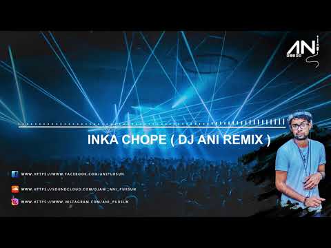 DJ ANI - INKA CHOPPER  #JAANWAAR
