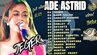 Download lagu ADE ASTRID TERBARU || JEGER ||FULL ALBUM GERENGSENG TEAM 2025 mp3 Download lagu ADE ASTRID TERBARU || JEGER ||FULL ALBUM GERENGSENG TEAM 2025 mp3