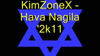 KimZoneX - Hava Nagila '2k11.wmv