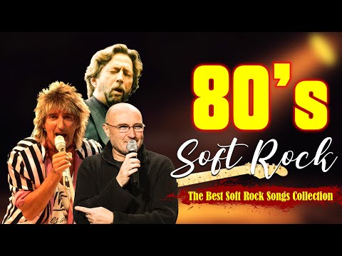 Soft Rock Hits 70s 80s 90s  🎧  Rod Stewart, Phil Collins, Eric Clapton, Billy Joel, Enya, Genesis
