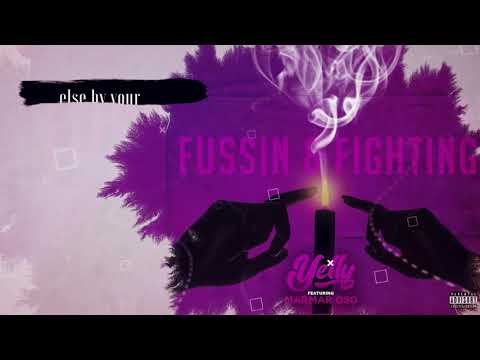 YELLY ft. MarMar Oso - Fussin & Fightin (Lyric Video)