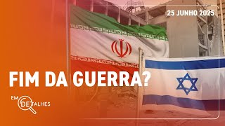 EM DETALHES - 25/06/25 - ISRAEL E IRÃ DECLARAM VITÓRIA APÓS CONFLITO E TRÉGUA MEDIADA POR TRUMP