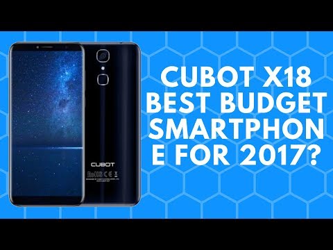 Cubot x18 Best Budget Smartphone For 2017