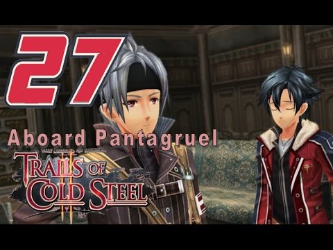 LoH: Trails of Cold Steel II Playthrough - Ep 27: Aboard Pantagruel [12/13]