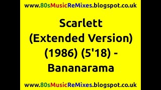 Scarlett (Extended Version) - Bananarama | 80s Club Mix | 80s Club Mixes | 80s Female Artists