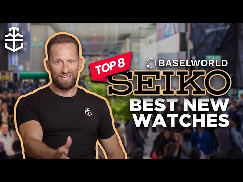 SEIKO – Top 8 new models from Baselworld 2018