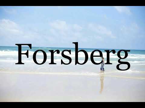 How To Pronounce Forsberg🌈🌈🌈🌈🌈🌈Pronunciation Of Forsberg