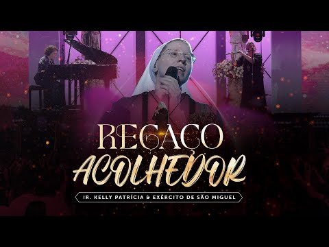 Regaço Acolhedor | DVD Ir Kelly Patrícia e exército de São Miguel - Hesed