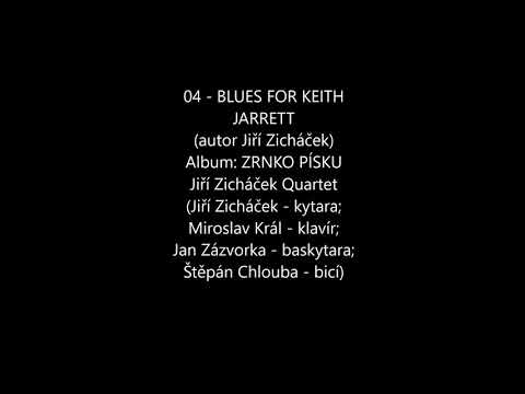 Jiří Zicháček Quartet - Blues for Keith Jarrett - Jiří Zicháček