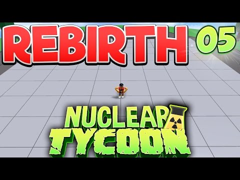 LET'S REBIRTH! - Nuclear Plant Tycoon - Ep. 5 | Roblox