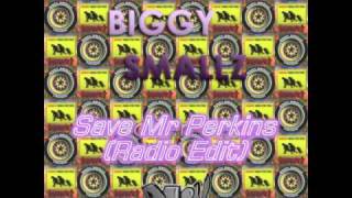 Biggy Smallz - Save Mr Perkins (Radio Edit) 1991