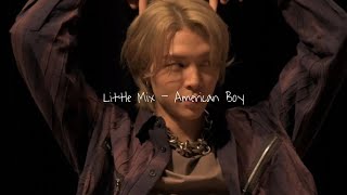 Download lagu Little Mix - American Boy (SPED UP) mp3