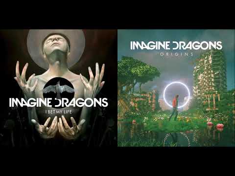 I Bet My (Real) Life - Imagine Dragons vs Imagine Dragons (Mashup)