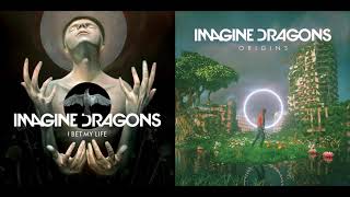 I Bet My (Real) Life - Imagine Dragons vs Imagine Dragons (Mashup)