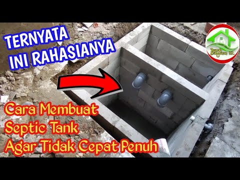 CARA MEMBUAT SEPTIC TANK AGAR TIDAK CEPAT PENUH INI RAHASIANYA