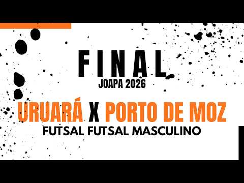FINAL JOAPA 2026 - URUARÁ X PORTO DE MOZ