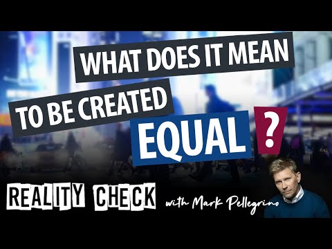 What does it mean to be created equal? #realitycheck #equality