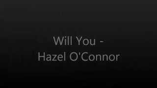 Will You - Hazel O&#39;Connor