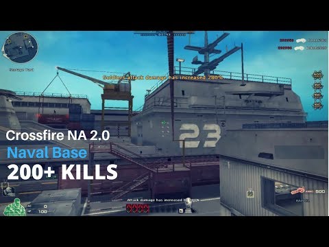 Crossfire NA/UK 2.0 --  200+ KILLS IN NAVAL BASE (HMX Gameplay)
