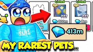 SELLING MY RAREST PETS EVER In Pet Simulator 99!