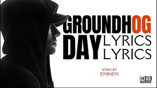 Groundhog Day - Eminem [Lyrics]