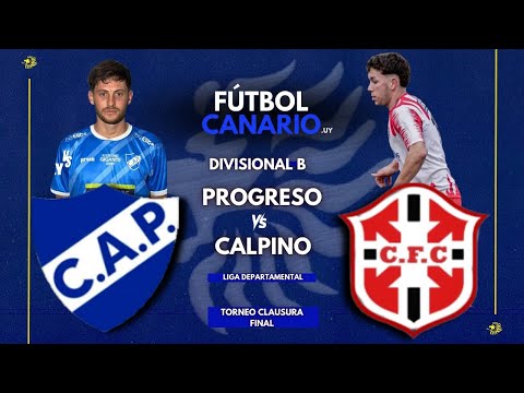 PROGRESO VS CALPINO - FINAL DEL CLAUSURA - DVISIONAL B