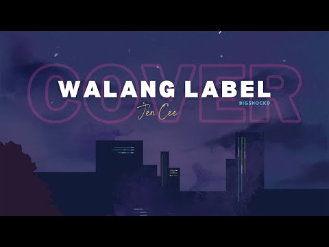 Jen Cee - Walang Label | BigshockD