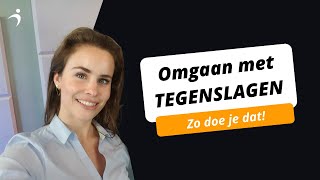 Omgaan met Tegenslagen - TIPS | MindTuning.nl