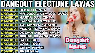 Download lagu DANGDUT ELECTUNE LAWAS BENALU CINTA ANTARA CINTA DAN DOSA HARTA DAN CINTA LAMBAIAN TERAHIR FULL BASS mp3