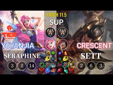 TES yuyanjia Seraphine vs Crescent Sett Sup - KR Patch 11.5