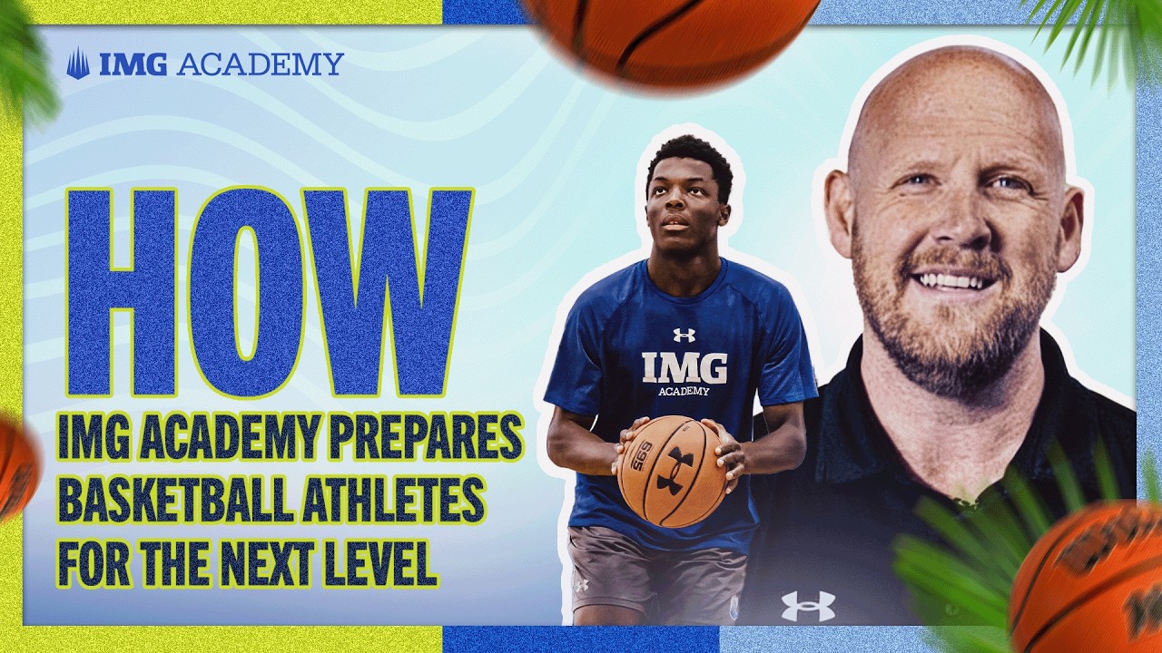 How IMG Academy Prepares Basketball Athletes