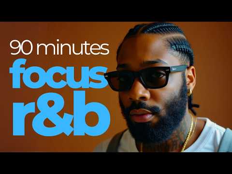 Minimal R&B for Focus | 90 Min of Brent Faiyaz & Sonder Deep Cuts