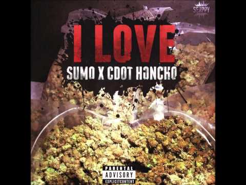 Sumo & C. Dot Honcho - I Love