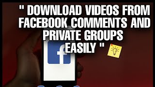 How to download videos from facebook comments and private groups | Tech Tips